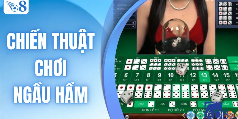 Chiến Thuật Chơi Ngầu Hầm - Các Cửa Cược Nhận Tiền Tỷ 4 chiến thuật chơi ngầu hầm