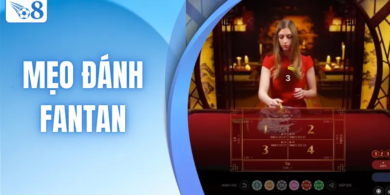 Mẹo Đánh Fantan - Chiến Thuật Theo Nhịp Cửa Truyền Thống 6 mẹo đánh fantan