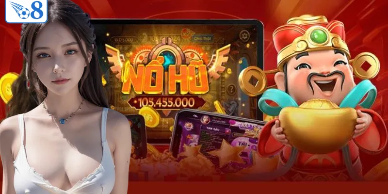 O8 - Casino Trực Tuyến Chính Thức 2026 > Thương Hiệu Đẳng Cấp 9 Nổ hũ đổi thưởng với giải jackpot rất cao